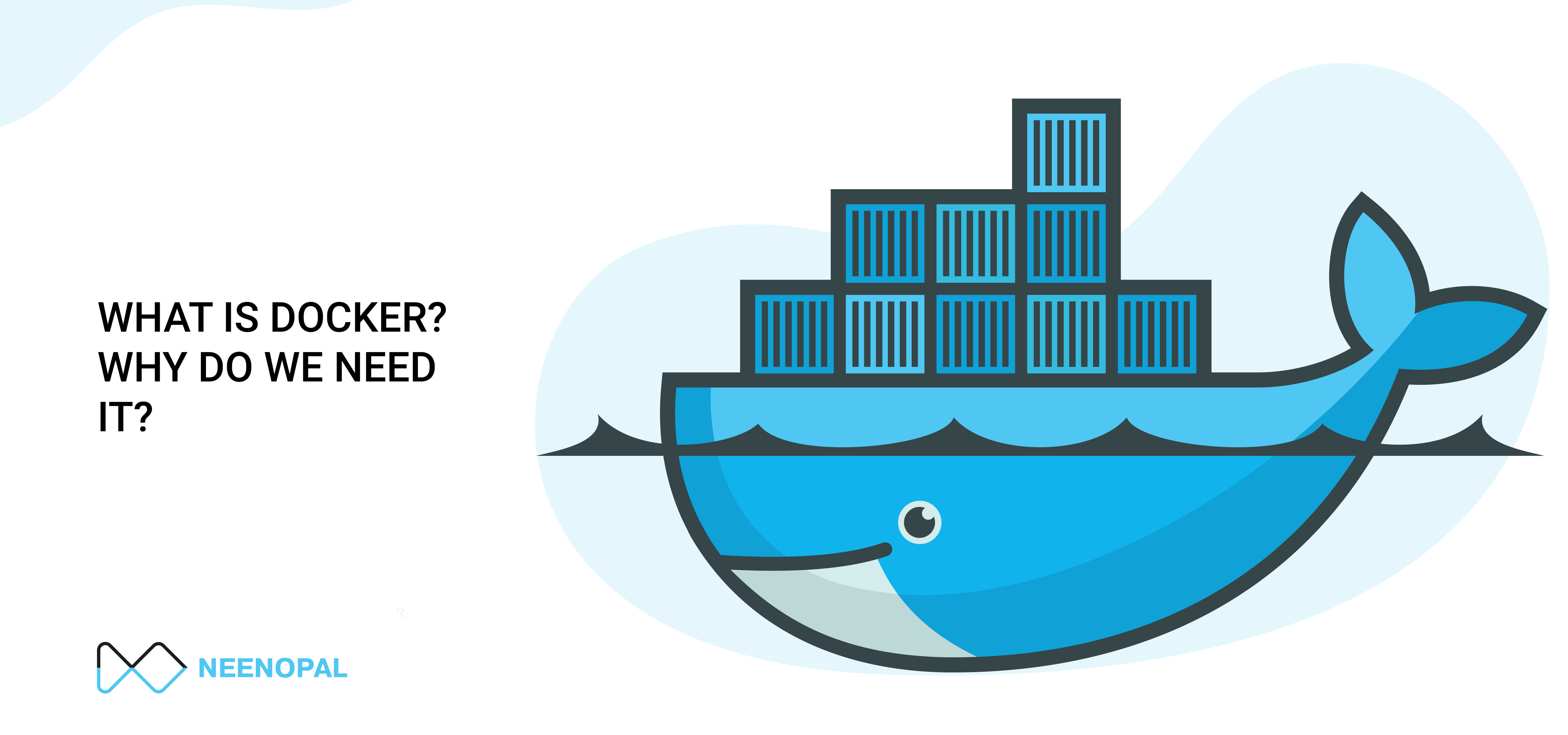 All About Docker Containers What Is It Why Do We Need It 